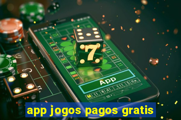 app jogos pagos gratis